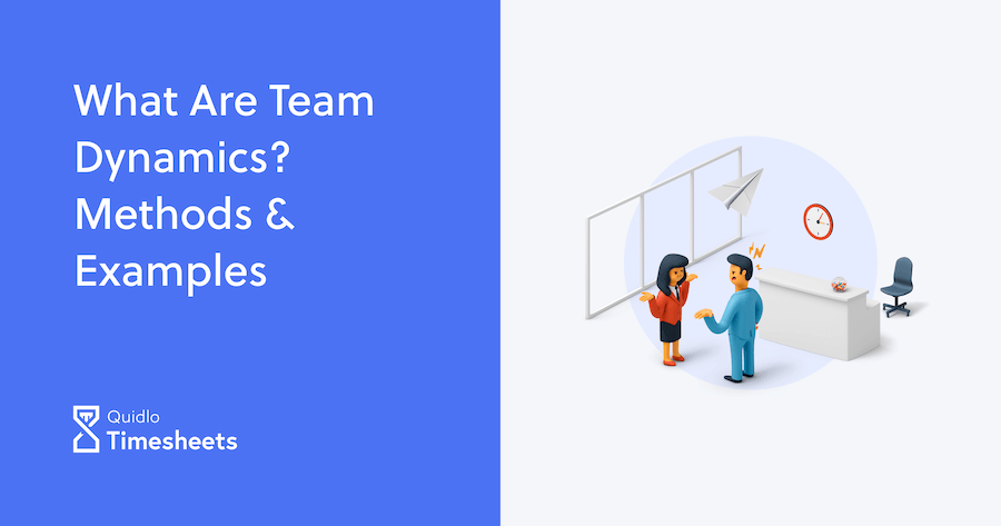 What is Team Dynamics? Methods & Examples - Quidlo